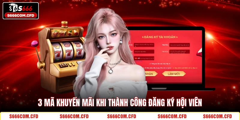 3 mã khuyến mãi khi thành công đăng ký hội viên