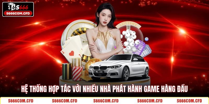 Hệ thống hợp tác với nhiều nhà phát hành game hàng đầu